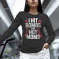 Baseball Joke Tee I Hit Bombs For Hot Moms Player Pitcher Unisex Long Sleeve T-Shirt