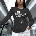 Baseball Lover Sad Stick No Baseball Today Unisex Long Sleeve T-Shirt Baseball Lover Sad Stick No Baseball Today Unisex Long Sleeve T-Shirt