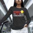 Don’t Ask I’m Not Doing Gamechanger Baseball Unisex Long Sleeve T-Shirt Don’t Ask I’m Not Doing Gamechanger Baseball Unisex Long Sleeve T-Shirt