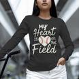 My Heart Is On That Field Baseball Unisex Long Sleeve T-Shirt My Heart Is On That Field Baseball Unisex Long Sleeve T-Shirt