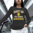 Shut Up I'm Doing Gamechanger Baseball Softball Cheer Unisex Long Sleeve T-Shirt Shut Up I'm Doing Gamechanger Baseball Softball Cheer Unisex Long Sleeve T-Shirt
