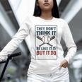 They Don’t Think It Be Like It Is But It Do Baseball Unisex Long Sleeve T-Shirt They Don’t Think It Be Like It Is But It Do Baseball Unisex Long Sleeve T-Shirt
