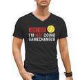 Don’t Ask I’m Not Doing Gamechanger Baseball Men's V-Neck T-Shirt Don’t Ask I’m Not Doing Gamechanger Baseball Men's V-Neck T-Shirt