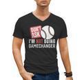 Don't Ask I'm Not Doing Gamechanger Sarcastic Baseball Quote Men's V-Neck T-Shirt Don't Ask I'm Not Doing Gamechanger Sarcastic Baseball Quote Men's V-Neck T-Shirt
