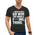 Might As Well Go Win The Whole Thing Baseball Apparel Men's V-Neck T-Shirt Might As Well Go Win The Whole Thing Baseball Apparel Men's V-Neck T-Shirt