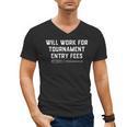 Will Work For Tournament Entry Fees – Travel Baseball Men's V-Neck T-Shirt Will Work For Tournament Entry Fees – Travel Baseball Men's V-Neck T-Shirt