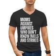 Women's Moms Against Umpires Parents Mom Baseball Sarcastic Men's V-Neck T-Shirt Women's Moms Against Umpires Parents Mom Baseball Sarcastic Men's V-Neck T-Shirt