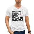 My Favorite Baseball Player Calls Me Gamma Men's V-Neck T-Shirt My Favorite Baseball Player Calls Me Gamma Men's V-Neck T-Shirt