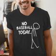Baseball Lover Sad Stick No Baseball Today Men's V-Neck T-Shirt Baseball Lover Sad Stick No Baseball Today Men's V-Neck T-Shirt