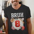 Bruh I'm 8 Baseball 8th Birthday Sports 8 Year Old Boy Men's V-Neck T-Shirt Bruh I'm 8 Baseball 8th Birthday Sports 8 Year Old Boy Men's V-Neck T-Shirt