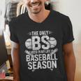 The Only BS I Need In My Life Is Baseball Season Player Joke Men's V-Neck T-Shirt The Only BS I Need In My Life Is Baseball Season Player Joke Men's V-Neck T-Shirt