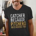 Catcher Because Pitchers Need Heroes Too Baseball Team Men's V-Neck T-Shirt Catcher Because Pitchers Need Heroes Too Baseball Team Men's V-Neck T-Shirt
