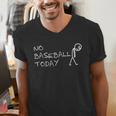 No Baseball Today Sad Stickman Sports Fan Men's V-Neck T-Shirt No Baseball Today Sad Stickman Sports Fan Men's V-Neck T-Shirt