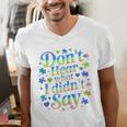 Don’t Hear What I Didn’t Say Autism Awareness Valentine Raglan Baseball Tee Men's V-Neck T-Shirt