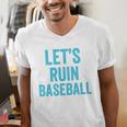 Let's Ruin Baseball Baseball Humor Sarcastic Baseball Premium Tri-Blend Men's V-Neck T-Shirt
