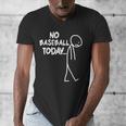 Baseball Lover Sad Stick No Baseball Today Men's V-Neck T-Shirt Baseball Lover Sad Stick No Baseball Today Men's V-Neck T-Shirt