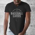 Card Collector I Have Too Many Baseball Cards Men's V-Neck T-Shirt Card Collector I Have Too Many Baseball Cards Men's V-Neck T-Shirt