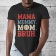 Mama Mommy Mom Bruh Baseball For Women Grandma Mother's Day Men's V-Neck T-Shirt Mama Mommy Mom Bruh Baseball For Women Grandma Mother's Day Men's V-Neck T-Shirt