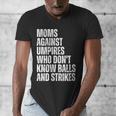 Women's Moms Against Umpires Parents Mom Baseball Sarcastic Men's V-Neck T-Shirt Women's Moms Against Umpires Parents Mom Baseball Sarcastic Men's V-Neck T-Shirt