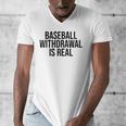 Vintage Baseball Withdrawal Is Real Premium Tri-Blend Men's V-Neck T-Shirt Vintage Baseball Withdrawal Is Real Premium Tri-Blend Men's V-Neck T-Shirt