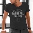 Card Collector I Have Too Many Baseball Cards Men's V-Neck T-Shirt Card Collector I Have Too Many Baseball Cards Men's V-Neck T-Shirt