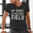 My Heart Is On That Field Baseball Softball Dad Father Men's V-Neck T-Shirt My Heart Is On That Field Baseball Softball Dad Father Men's V-Neck T-Shirt