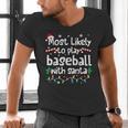 Most Likely To Play Baseball With Santa Christmas Matching Men's V-Neck T-Shirt Most Likely To Play Baseball With Santa Christmas Matching Men's V-Neck T-Shirt