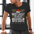 Most Likely To Play Baseball With Santa Christmas Baseball Men's V-Neck T-Shirt