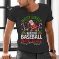 Most Likely To Play Baseball With Santa Christmas Pajamas Men's V-Neck T-Shirt Most Likely To Play Baseball With Santa Christmas Pajamas Men's V-Neck T-Shirt