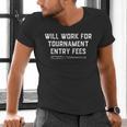 Will Work For Tournament Entry Fees – Travel Baseball Men's V-Neck T-Shirt Will Work For Tournament Entry Fees – Travel Baseball Men's V-Neck T-Shirt