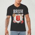 Bruh I'm 8 Baseball 8th Birthday Sports 8 Year Old Boy Men's V-Neck T-Shirt Bruh I'm 8 Baseball 8th Birthday Sports 8 Year Old Boy Men's V-Neck T-Shirt