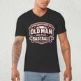 Never Underestimate An Old Man Who Plays Baseball Men's V-Neck T-Shirt Never Underestimate An Old Man Who Plays Baseball Men's V-Neck T-Shirt