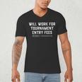 Will Work For Tournament Entry Fees – Travel Baseball Men's V-Neck T-Shirt Will Work For Tournament Entry Fees – Travel Baseball Men's V-Neck T-Shirt