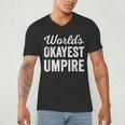 Worlds Okayest Umpire Sarcastic Baseball Game Official Men's V-Neck T-Shirt Worlds Okayest Umpire Sarcastic Baseball Game Official Men's V-Neck T-Shirt