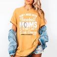 Baseball Mom We Don´t Just Look Crazy Baseball Player Women's Comfort Colors T-Shirt Mustard Baseball Mom We Don´t Just Look Crazy Baseball Player Women's Comfort Colors T-Shirt Mustard