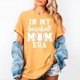 In My Baseball Mom Era Baseball For Baseball Team Moms Women's Comfort Colors T-Shirt Mustard