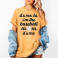 Baseball Mom It's Me Hi It's Me I'm The Baseball Mom Women's Comfort Colors T-Shirt Mustard