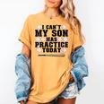 I Can't My Son Has Practice Today Baseball Mom Women's Comfort Colors T-Shirt Mustard