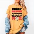 Crazy Proud Always Loud Baseball Mom Saying Premium Women's Comfort Colors T-Shirt Mustard Crazy Proud Always Loud Baseball Mom Saying Premium Women's Comfort Colors T-Shirt Mustard