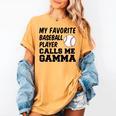 My Favorite Baseball Player Calls Me Gamma Women's Comfort Colors T-Shirt Mustard My Favorite Baseball Player Calls Me Gamma Women's Comfort Colors T-Shirt Mustard