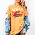 I'm A Baseball Mom Of Course I'm Broke Premium Women's Comfort Colors T-Shirt Mustard I'm A Baseball Mom Of Course I'm Broke Premium Women's Comfort Colors T-Shirt Mustard