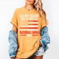 I'm Not Yelling This Is Just My Baseball Mom Voice Sport Women's Comfort Colors T-Shirt Mustard I'm Not Yelling This Is Just My Baseball Mom Voice Sport Women's Comfort Colors T-Shirt Mustard