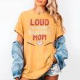 Loud Proud Baseball Mom Women's Comfort Colors T-Shirt Mustard
