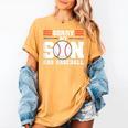 Sorry My Son Has Baseball Baseball Mom Women's Comfort Colors T-Shirt Mustard Sorry My Son Has Baseball Baseball Mom Women's Comfort Colors T-Shirt Mustard