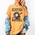 Never Underestimate Old Man Plays Baseball In His Seventies Women's Comfort Colors T-Shirt Mustard Never Underestimate Old Man Plays Baseball In His Seventies Women's Comfort Colors T-Shirt Mustard