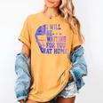 I Will Be Waiting For You At Home Baseball Softball Catcher Women's Comfort Colors T-Shirt Mustard I Will Be Waiting For You At Home Baseball Softball Catcher Women's Comfort Colors T-Shirt Mustard