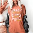Baseball Mom Crazy Proud Always Loud Mother's Day Premium Women's Comfort Colors T-Shirt Yam