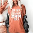 In My Baseball Mom Era Baseball For Baseball Team Moms Women's Comfort Colors T-Shirt Yam