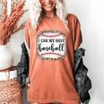 I Can We Have Baseball Mom Women Women's Comfort Colors T-Shirt Yam I Can We Have Baseball Mom Women Women's Comfort Colors T-Shirt Yam