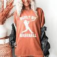 Built By Baseball Baseball For Men Women Boys Players Women's Comfort Colors T-Shirt Yam Built By Baseball Baseball For Men Women Boys Players Women's Comfort Colors T-Shirt Yam